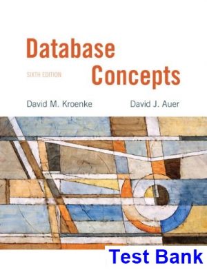 Database Concepts 6th Edition Kroenke Test Bank