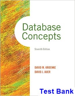 Database Concepts 7th Edition Kroenke Test Bank