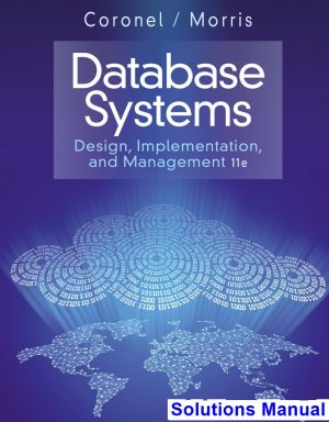 Database Systems Design Implementation and Management 11th Edition Coronel Solutions Manual