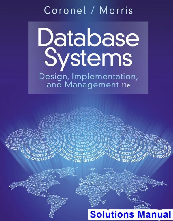 Database Systems Design Implementation and Management 11th Edition Coronel Solutions Manual