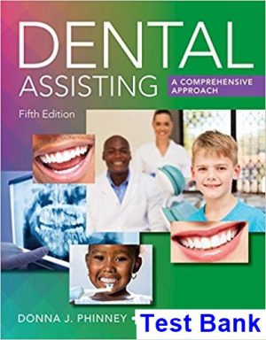 Dental Assisting A Comprehensive Approach 5th Edition Phinney Test Bank