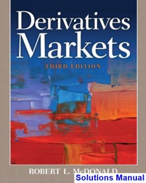 Derivatives Markets 3rd Edition McDonald Solutions Manual