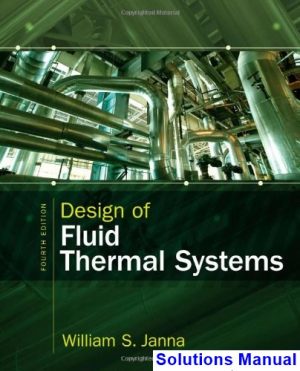 Design of Fluid Thermal Systems 4th Edition Janna Solutions Manual