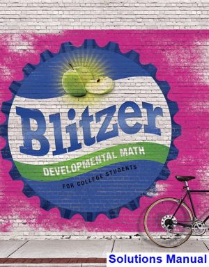 Developmental Mathematics 1st Edition Blitzer Solutions Manual
