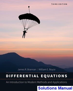 Differential Equations An Introduction to Modern Methods and Applications 3rd Edition Brannan Solutions Manual