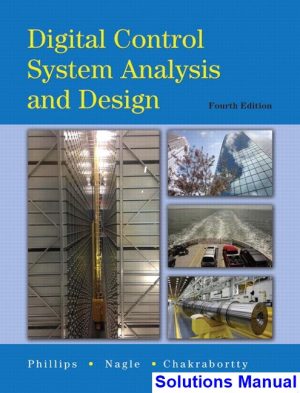Digital Control System Analysis and Design 4th Edition Phillips Solutions Manual