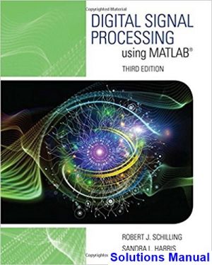 Digital Signal Processing using MATLAB 3rd Edition Schilling Solutions Manual
