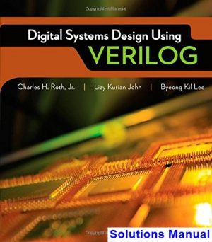 Digital Systems Design Using Verilog 1st Edition Roth Solutions Manual