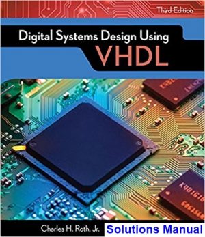 Digital Systems Design Using VHDL 3rd Edition Roth Solutions Manual