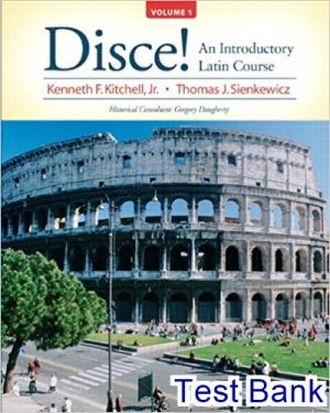 Disce! An Introductory Latin Course Volume 1 1st Edition Kitchell Test Bank