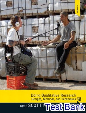Doing Qualitative Research Designs Methods And Techniques 1st Edition Scott Test Bank