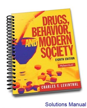 Drugs Behavior And Modern Society 8th Edition Levinthal Solutions Manual