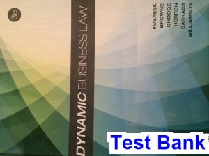 Dynamic Business Law 3rd Edition Kubasek Test Bank