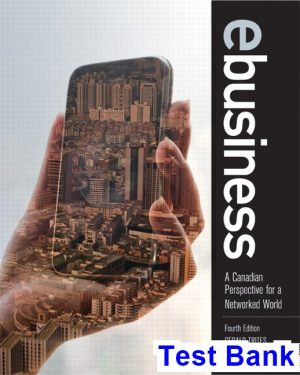 eBusiness A Canadian Perspective for a Networked World Canadian 4th Edition Trites Test Bank