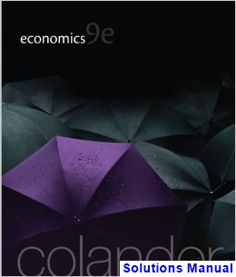 Economics 9th Edition Colander Solutions Manual
