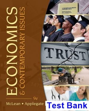 Economics and Contemporary Issues 9th Edition McLean Test Bank