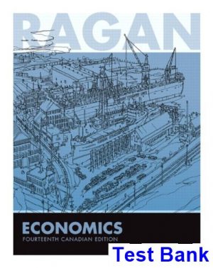 Economics Fourteenth Canadian Edition Canadian 14th Edition Ragan Test Bank