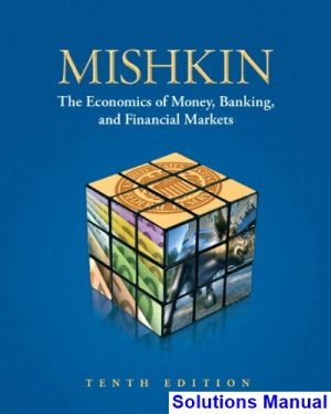 Economics of Money Banking and Financial Markets 10th Edition Mishkin Solutions Manual