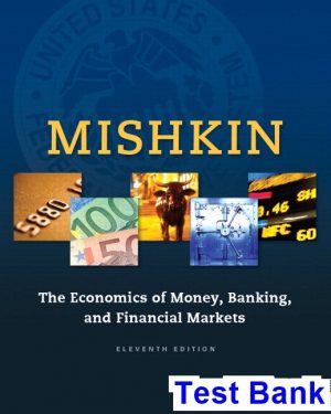 Economics of Money Banking and Financial Markets 11th Edition Mishkin Test Bank