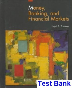 Economics of Money Banking and Financial Markets 1st Edition Mishkin Test Bank