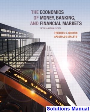 Economics of Money Banking and Financial Markets Fifth Canadian Edition Canadian 5th Edition Mishkin Solutions Manual