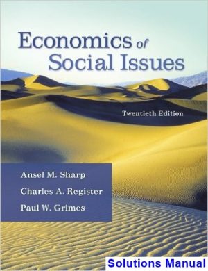 Economics of Social Issues 20th Edition Sharp Solutions Manual