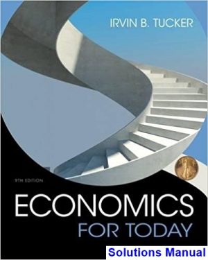 Economics For Today 9th Edition Tucker Solutions Manual