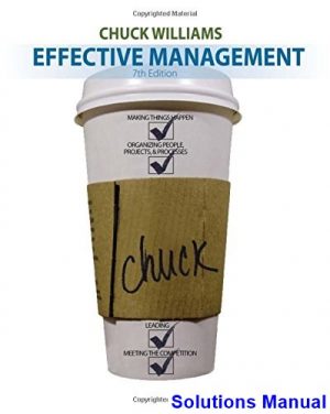 Effective Management 7th Edition Chuck Williams Solutions Manual