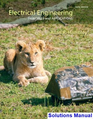 Electrical Engineering Principlesand Applications 6th Edition Hambley Solutions Manual