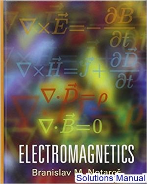 Electromagnetics 1st Edition Notaros Solutions Manual