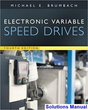 Electronic Variable Speed Drives 4th Edition Brumbach Solutions Manual
