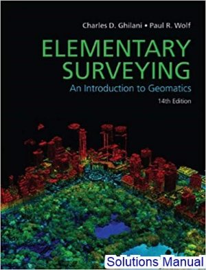 Elementary Surveying An Introduction To Geomatics 14th Edition Ghilani Solutions Manual