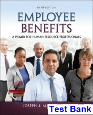 Employee Benefits 5th Edition Martocchio Test Bank