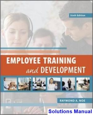 Employee Training and Development 6th Edition Noe Solutions Manual