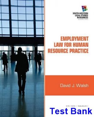 Employment Law for Human Resource Practice 4th Edition Walsh Test Bank