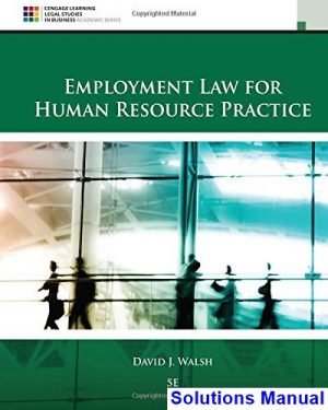 Employment Law for Human Resource Practice 5th Edition Walsh Solutions Manual