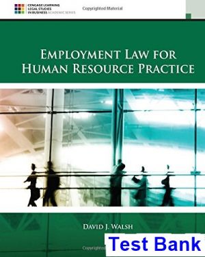 Employment Law for Human Resource Practice 5th Edition Walsh Test Bank