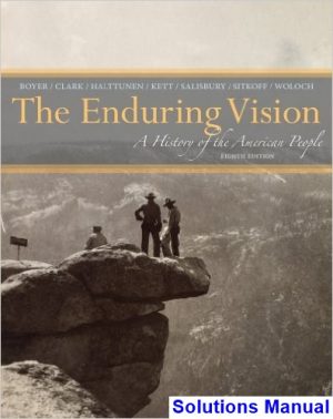 Enduring Vision A History of the American People 8th Edition Boyer Solutions Manual
