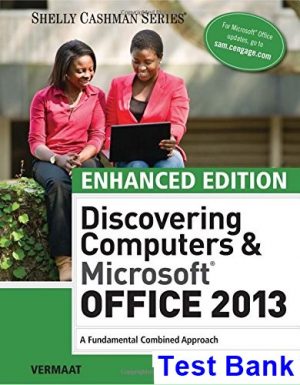 Enhanced Discovering Computers and Microsoft Office 2013 A Combined Fundamental Approach 1st Edition Vermaat Test Bank