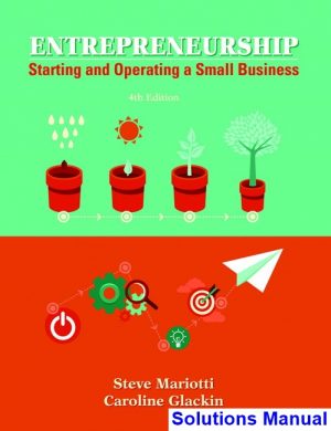 Entrepreneurship Starting and Operating A Small Business 4th Edition Mariotti Solutions Manual