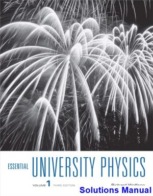 Essential University Physics 3rd Edition Richard Wolfson Solutions Manual