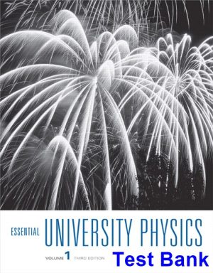 Essential University Physics 3rd Edition Richard Wolfson Test Bank