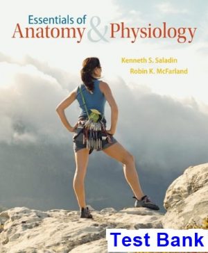 Essentials of Anatomy and Physiology 1st Edition Saladin Test Bank