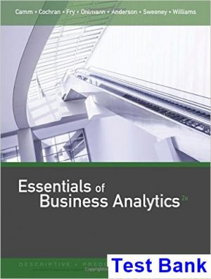 Essentials of Business Analytics 2nd Edition Camm Test Bank