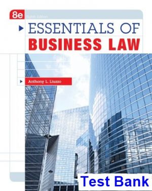 Essentials of Business Law 8th Edition Liuzzo Test Bank