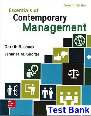 Essentials of Contemporary Management 7th Edition Jones Test Bank