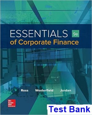 Essentials of Corporate Finance 9th Edition Ross Test Bank