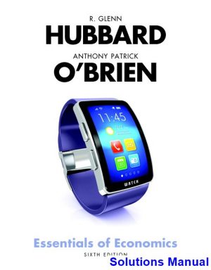 Essentials of Economics 5th Edition Hubbard Solutions Manual