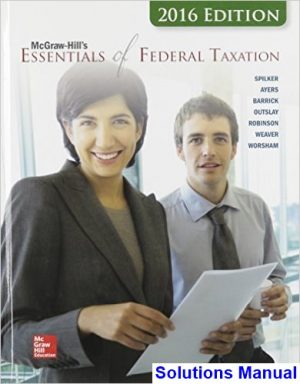 Essentials of Federal Taxation 2016 Edition 7th Edition Spilker Solutions Manual