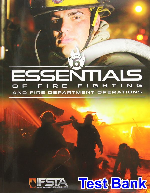 Essentials of Fire Fighting and Fire Department Operations 6th Edition IFSTA Test Bank